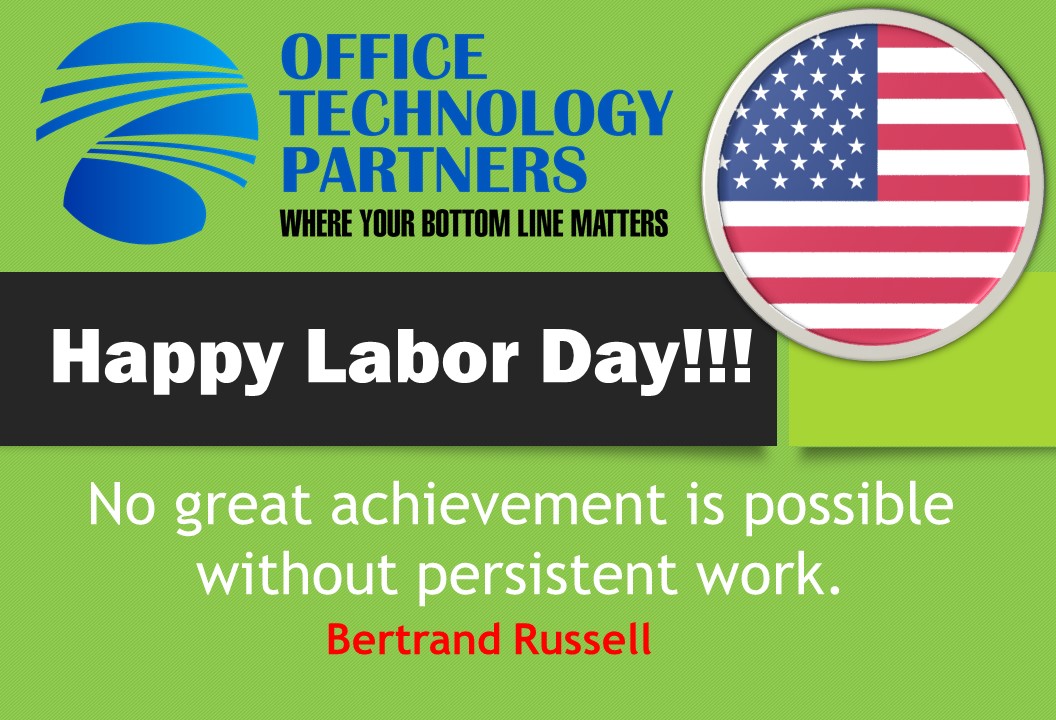 Happy Labor Day from Office Technology Partners